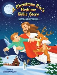 bokomslag A Christmas Eve's Bedtime Bible Story