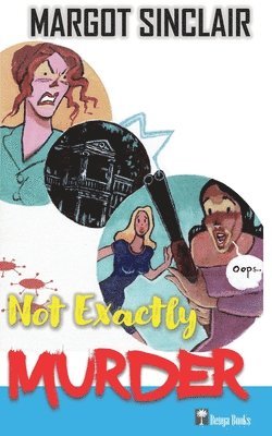 Not Exactly Murder: Vol. 1 1