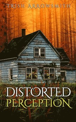 Distorted Perception (Altered Views, Book 1) 1