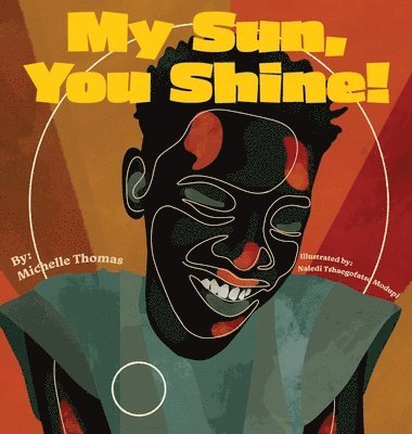 Michelle Thomas - My Sun, You Shine!, Inbunden