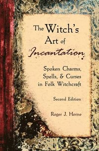 bokomslag The Witch's Art of Incantation