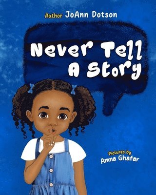 Never Tell A Story 1