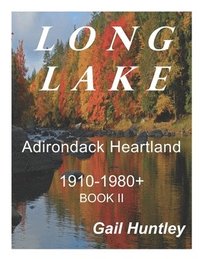 bokomslag Long Lake, Adirondack Heartland