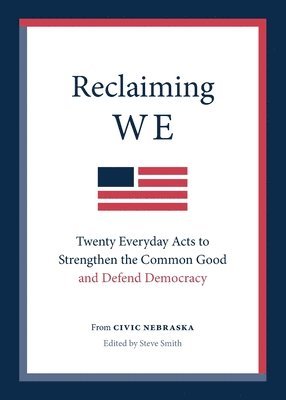 bokomslag Reclaiming We: Twenty Everyday Acts to Strengthen the Common Good and Defend Democracy