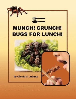 Munch! Crunch! Bugs for Lunch! 1