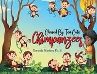 bokomslag Chased By Ten Cute Chimpanzees