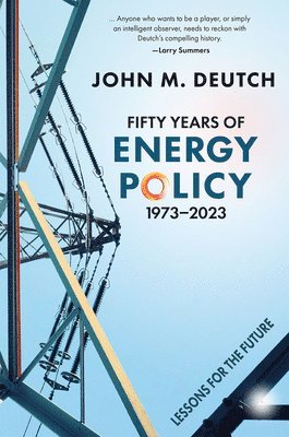 bokomslag Fifty Years of Energy Policy, 1973-2023: Lessons for the Future