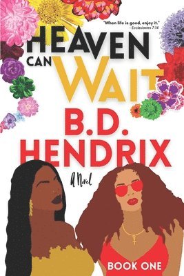 B D Hendrix, B. D. Hendrix, B.D. Hendrix - Heaven Can Wait, Häftad