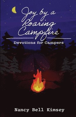 Joy by a Roaring Campfire 1