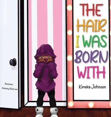Kimeka Johnson, Shawnon Corprew - Hair I Was Born With, Inbunden