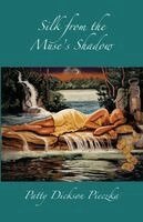Patty D Pieczka - Silk from the Muse's Shadow, Häftad
