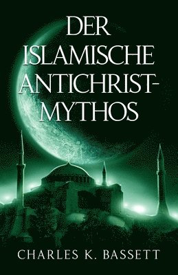 Der Islamische Antichrist-Mythos 1