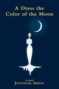bokomslag Dress the Color of the Moon