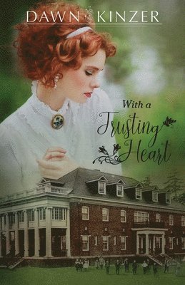 Dawn Kinzer - With a Trusting Heart, Häftad