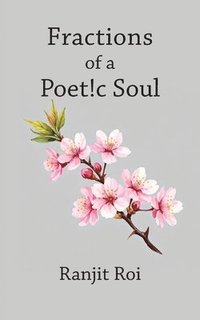 bokomslag Fractions of a Poet!c Soul