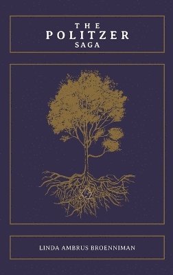 Linda A Broenniman, Linda A. Broenniman, A Broenniman, Linda - Politzer Saga, Inbunden