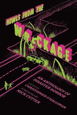 Cassandra Khaw, Christopher O'Halloran - Howls From the Wreckage, Häftad