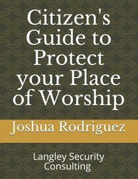 bokomslag Citizen's Guide to Protect your Place of Worship