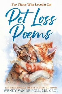 bokomslag Pet Loss Poems: For Those Who Have Loved a Cat