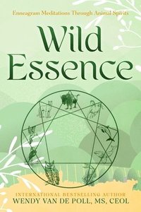 bokomslag Wild Essence: Enneagram Meditation Through Animal Spirits