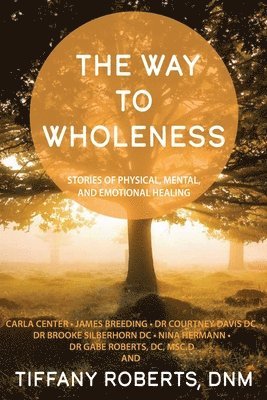 Gabe Roberts, Carla Center, James Breeding, Dr Gabe Roberts - Way to Wholeness, Häftad