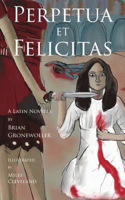 Perpetua et Felicitas 1