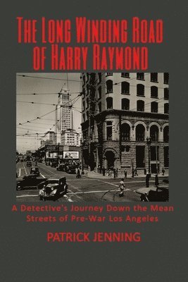 Patrick Jenning - Long Winding Road of Harry Raymond, Häftad