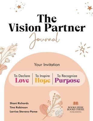 Shani Abeni Richards, Larrisa Stevens-Poree, Tina Robinson, Abeni Richards, Shani - Vision Partner Journal, Inbunden