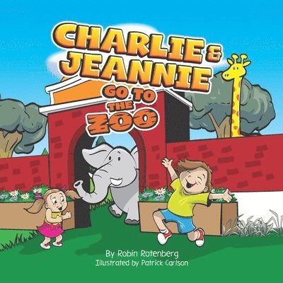 Robin Rotenberg - Charlie and Jeannie Go To The Zoo, Häftad