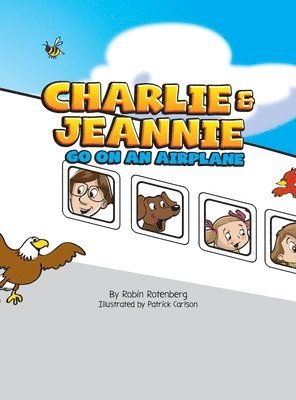 Robin Rotenberg - Charlie and Jeannie Go On An Airplane, Inbunden