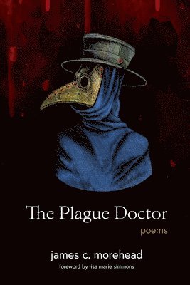 James Morehead - The Plague Doctor, Häftad