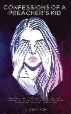 Alfie March - Confessions Of A Preacher's Kid, Häftad