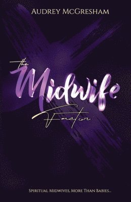 The Midwife Factor 1