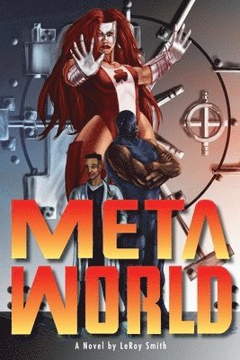 Leroy C Smith II, II Smith, Leroy C., LeRoy C Smith II, Leroy C. Smith - Meta World, Häftad