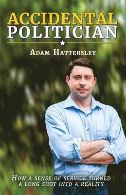 Adam Hattersley - Accidental Politician, Häftad