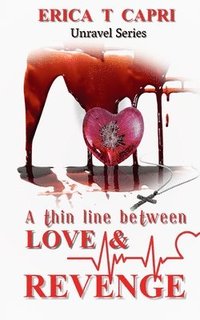 bokomslag Thin Line Between Love & Revenge(Book three of Unravel Series)
