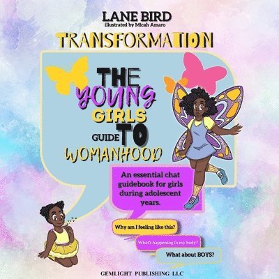 Transformation; The Young Girl Guide To Womanhood 1