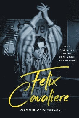 Felix Cavaliere Memoir of a Rascal 1