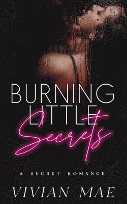 Burning Little Secrets 1