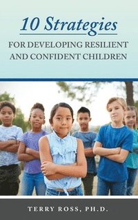 bokomslag 10 Strategies for Developing Resilient and Confident Children