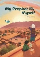 My Prophet (s), Myself 1