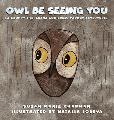 Susan Marie Chapman - Owl Be Seeing You, Inbunden