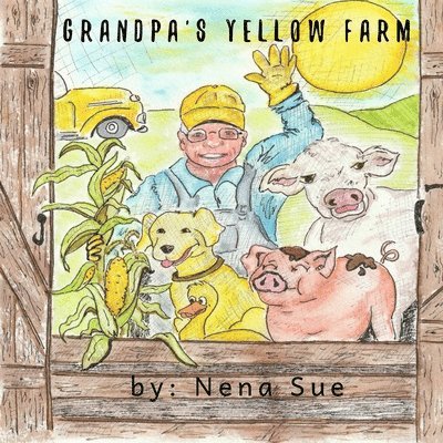 Grandpa's Yellow Farm 1