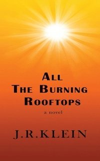 bokomslag All The Burning Rooftops