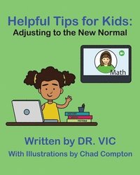 bokomslag Helpful Tips for Kids: Adjusting to the New Normal