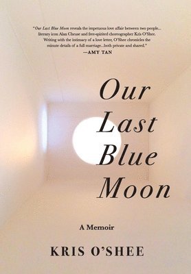 Kris O'Shee - Our Last Blue Moon, Inbunden