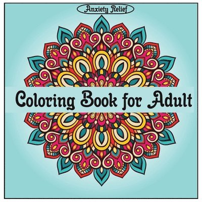 Z B, Z. B - Anxiety Relief Coloring Book for Adult, Häftad