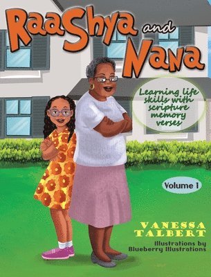 bokomslag RaaShya and Nana Learning life skills with scripture memory verses: Volume 1