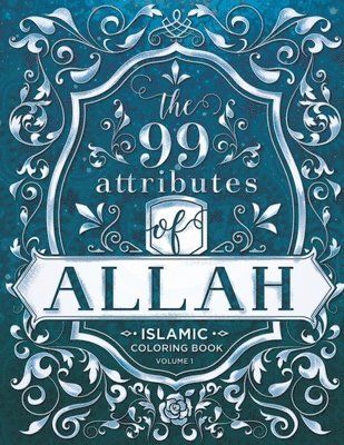 The 99 Attributes of Allah - Coloring Book 1