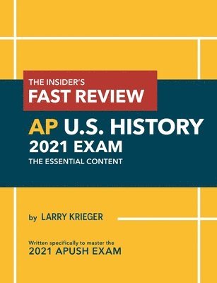 Larry Krieger - Insider's Fast Review AP U.S. History 2021 Exam, Häftad